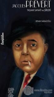 Jacques Prevert: Yaşamı Sanatı ve Şiirleri