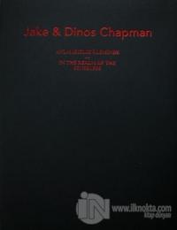Jake ve Dinos Chapman: Anlamsızlık Aleminde / Jake and Dinos Chapman: In the Realm of the Senseless (Ciltli)