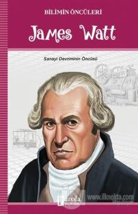 James Watt - Bilimin Öncüleri