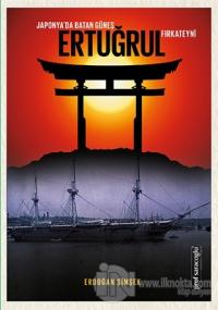Japonya'da Batan Güneş Ertuğrul Fırkateyni