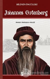 Johannes Gutenberg - Bilimin Öncüleri