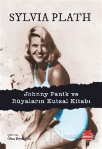 Johnny Panik ve Rüyaların Kutsal Kitabı %25 indirimli Sylvia Plath