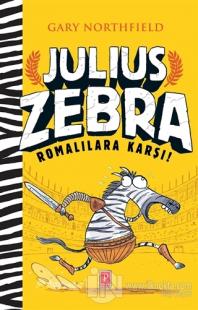 Julius Zebra Romalılara Karşı! (Ciltli)