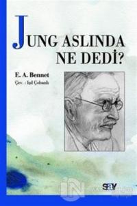 Jung Aslında Ne Dedi? %25 indirimli E. A. Bennet
