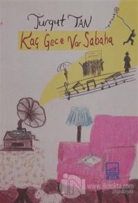 Kaç Gece Var Sabaha