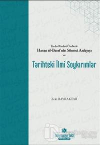 Kader Risalesi Özelinde Hasan El-Basri'nin Sünnet Anlayışı ve Tarihteki İlmi Soykırımlar