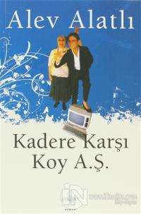 Kadere Karşı Koy A.Ş.