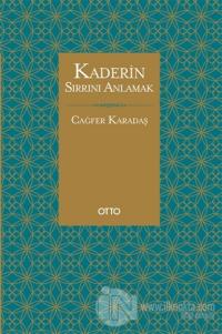Kaderin Sırrını Anlamak