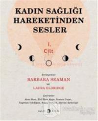 Kadın Sağlığı Hareketinden Sesler 1.Cilt