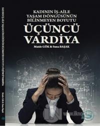 Kadının İş - Aile Yaşam Döngüsünün Bilinmeyen Boyutu - Üçüncü Vardiya