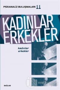 Kadınlar Erkekler - Psikanaliz Buluşmaları 11