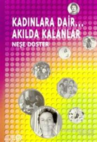 Kadınlara Dair... Akılda Kalanlar