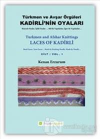 Kadirli'nin Oyaları: Türkmen ve Avşar Örgüleri: Cilt 1