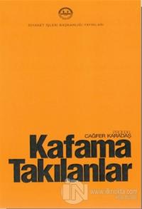 Kafama Takılanlar