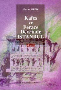 Kafes ve Ferace Devrinde İstanbul