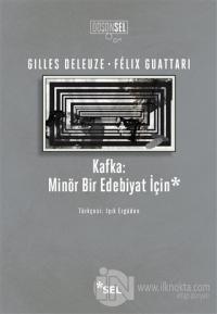 Kafka: Minör Bir Edebiyat İçin Gilles Deleuze
