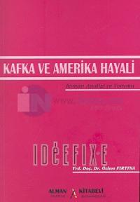 Kafka ve Amerika HayaliRoman Analizi ve Yorumu