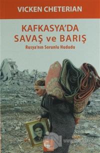 Kafkasya'da Savaş ve Barış
