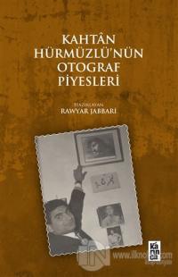 Kahtan Hürmüzlü'nün Otograf Piyesleri