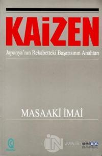 Kaizen - Japonya'nın Rekabetteki Başarısının Anahtarı