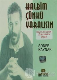 Kalbim Çünkü Yaralısın