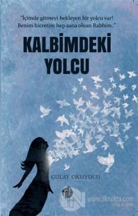 Kalbimdeki Yolcu