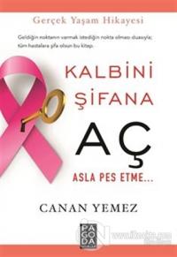 Kalbini Şifana Aç Asla Pes Etme