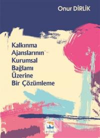 Kalkınma Ajanslarının Kurumsal Bağlamı Üzerine Bir Çözümleme