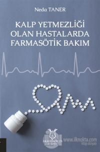 Kalp Yetmezliği Olan Hastalarda Farmasötik Bakım