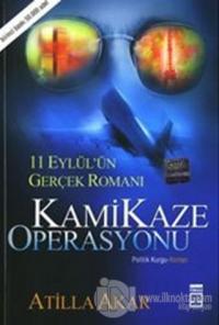 Kamikaze Operasyonu  11 Eylül'ün Gerçek Romanı