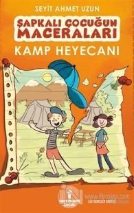 Kamp Heyecanı - Şapkalı Çocuğun Maceraları (Ciltli)