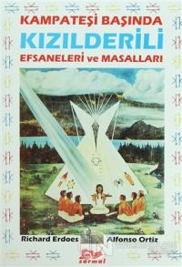 Kampateşi Başında Kızılderili Efsaneleri ve Masalları