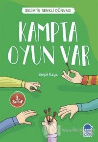 Kampta Oyun Var - Selim'in Renkli Dünyası / 3. Sınıf Okuma Kitabı