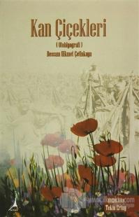 Kan Çiçekleri (Otobiyografi) - Ressam Hikmet Çetinkaya