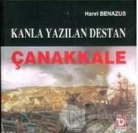 Kanla Yazılan Destan Çanakkale
