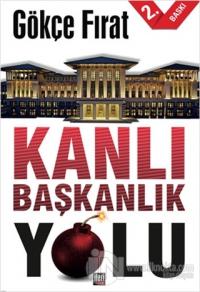 Kanlı Başkanlık Yolu