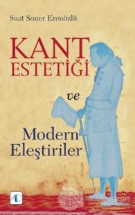 Kant Estetiği ve Modern Eleştiriler