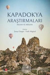 Kapadokya Araştırmaları İnsan ve Mekan