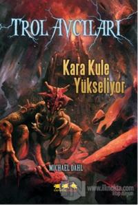 Kara Kule Yükseliyor