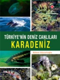 Karadeniz - Türkiye'nin Deniz Canlıları (Ciltli)