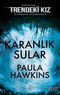 Karanlık Sular %40 indirimli Paula Hawkins