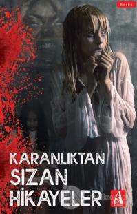 Karanlıktan Sızan Hikayeler