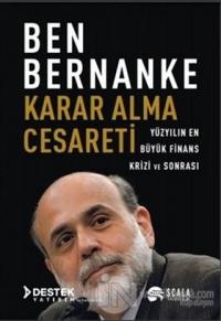 Karar Alma Cesareti %15 indirimli Ben Bernanke