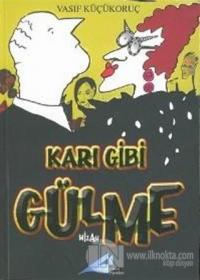 Karı Gibi Gülme