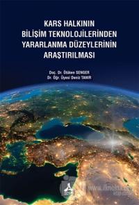Kars Halkının Bilişim Teknolojilerinden Yararlanma Düzeylerinin Araştırılması
