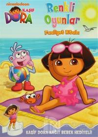 Kaşif Dora Renkli Oyunlar Faaliyet Kitabı