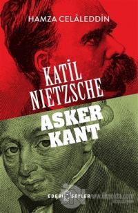 Katil Nietzsche - Asker Kant