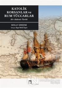 Katoli̇k Korsanlar ve Rum Tüccarlar Molly Greene