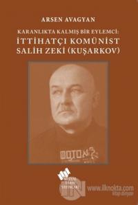 Katranlıkta Kalmış Bir Eylemci: İttihatçı Komünist Salih Zeki Kuşarkov