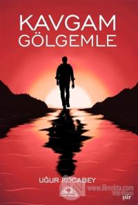Kavgam Gölgemle